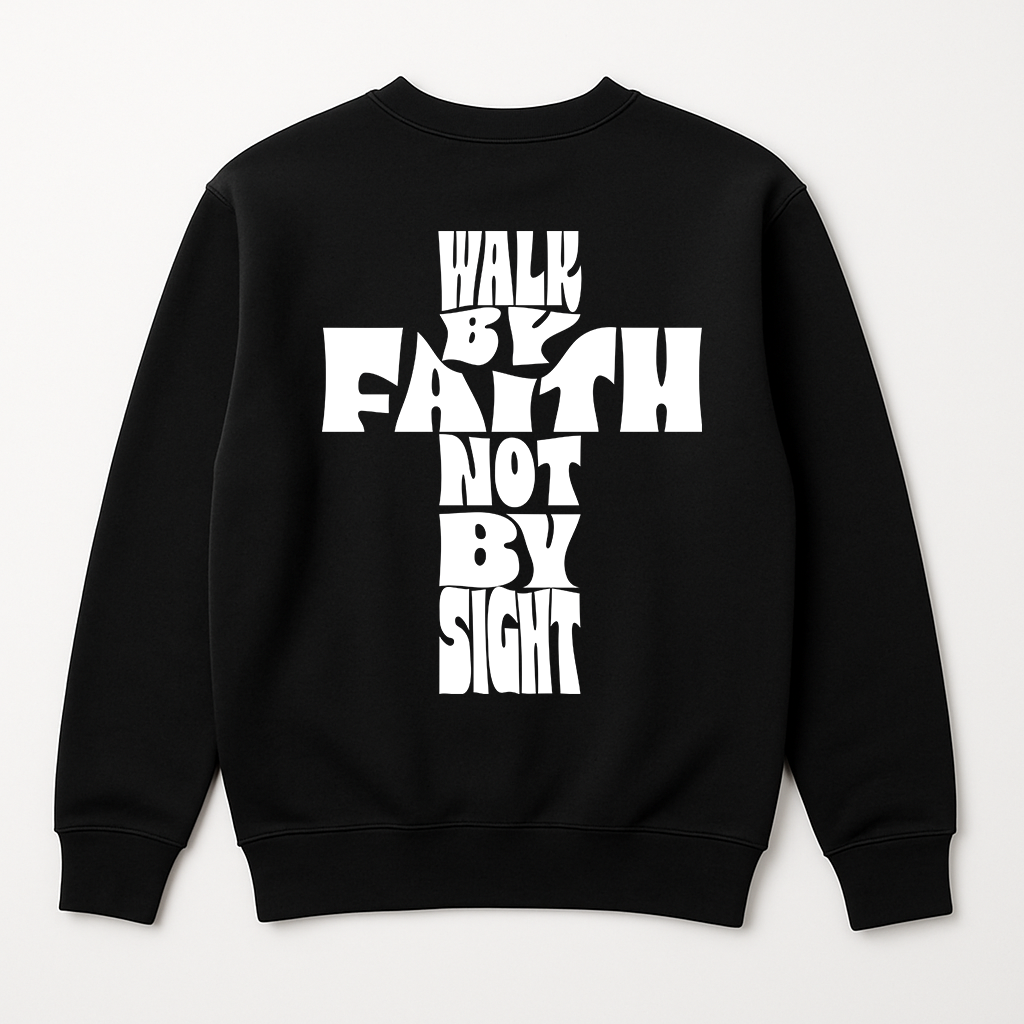 "Walk By Faith" Crewneck Sweatshirt