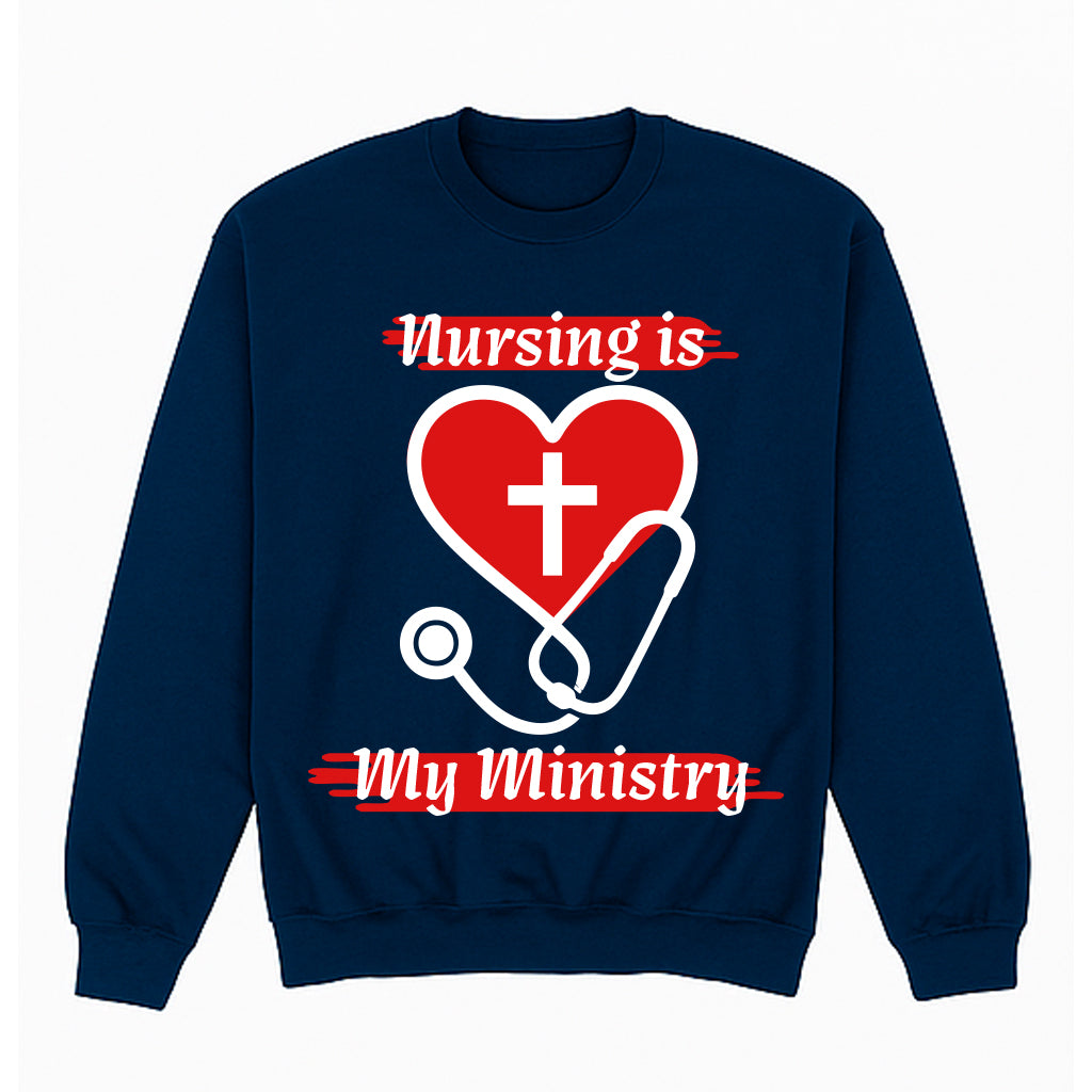 Nursing is My Ministry Sweatshirt
